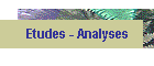 Etudes - Analyses